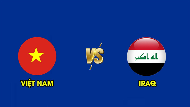 Nhận định dự đoán Việt Nam vs Iraq, 19h 21/11/2023