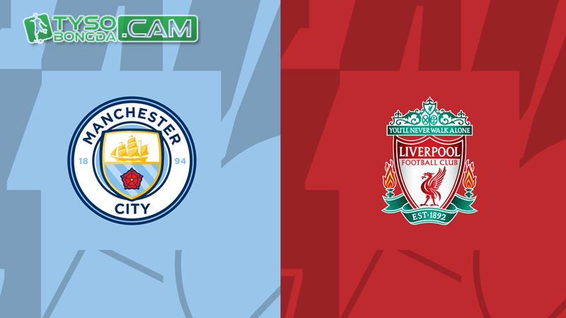 Nhận định dự đoán: Man City vs Liverpool, 19h30 25/11/2023