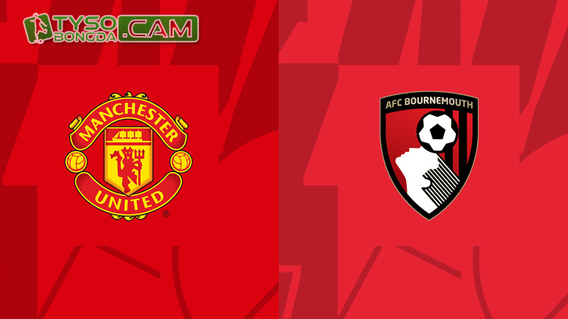 Nhận định dự đoán: Man Utd vs Bournemouth, 22h 09/12/2023